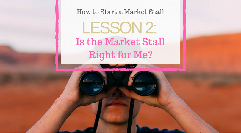 Lesson 2, Is the Market Stall Right for Me?, Blog Post, Market Nosh