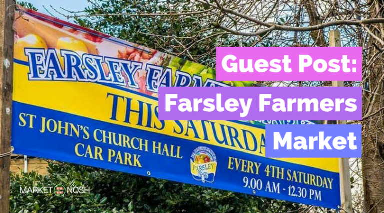 Guest Post: Farsley Farmers Market (UK)