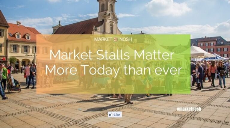 Market Stalls Matter more today than ever